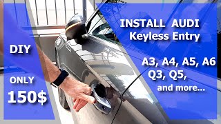 Install Keyless entry Audi A3, A4, A5, A6, Q3, Q5 and more...