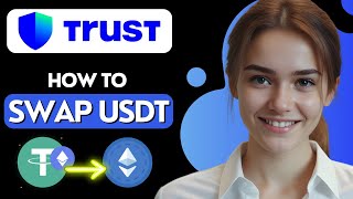 How to Swap USDT ERC20 to Ethereum in Trust Wallet
