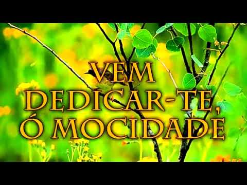 HINO 494 - Vem Dedicar-te, ó Mocidade