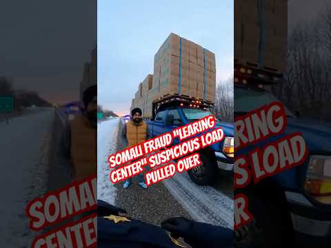 State Trooper pulls over load going to “Learing Center” Somali Fraud #bodycam #police #minnesota