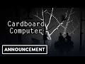 Cardboard Computer - Official Announcement (Kentucky Route Zero Devs) | Annapurna Interactive 2022