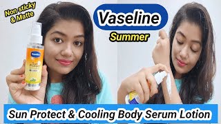 Vaseline Summer Sun Protect & Cooling Body Serum Lotion| Sunscreen Serum Lotion SPF 15|Krrish Sarkar
