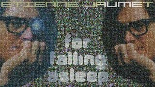 ETIENNE JAUMET - For Falling Asleep (2009, Ambient Techno Jazz)