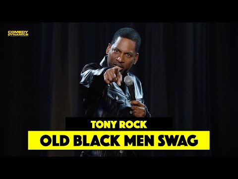 Old Black Men Swag - Tony Rock