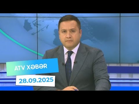 Atv xəbər 20:30 - 28.09.2025