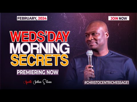 WEDNESDAY SECRETS, 14TH FEBRUARY 2024 - Apostle Joshua Selman Commanding Your Morning