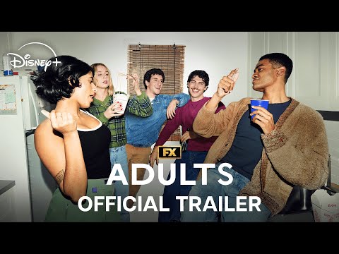 FX's Adults | Official Trailer | Disney+