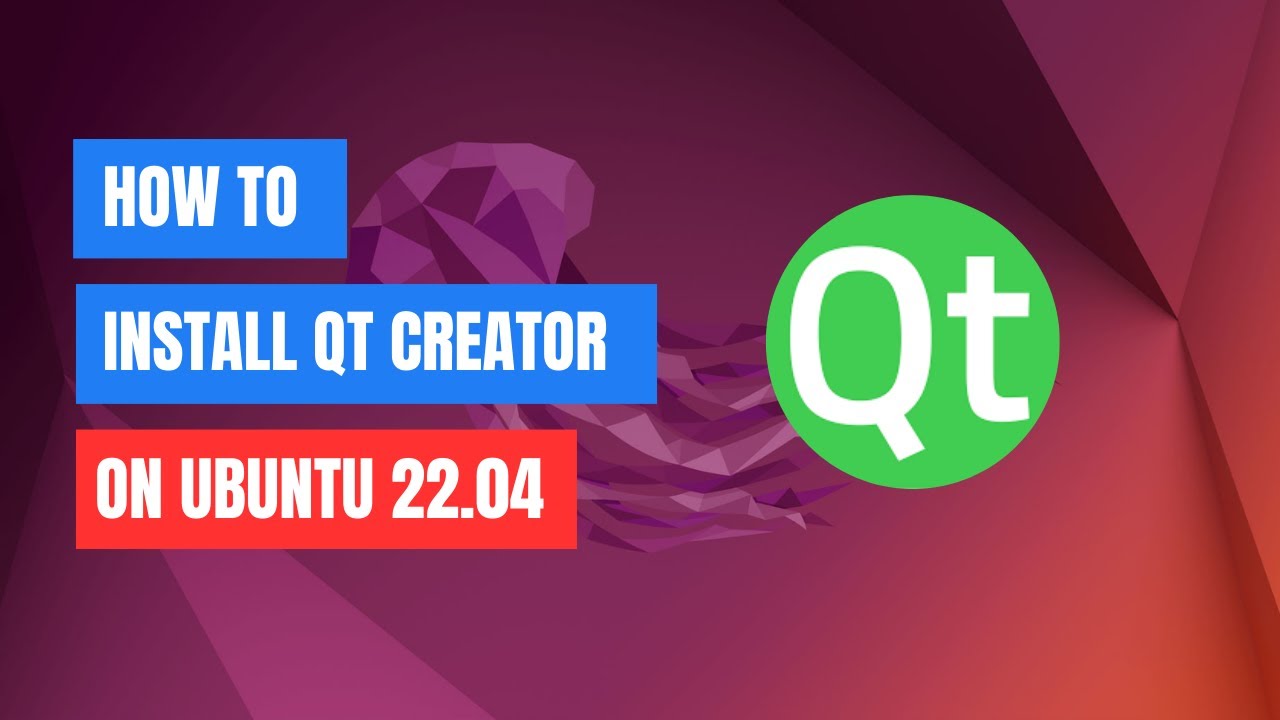 How to Install Qt Creator on Ubuntu 22.04