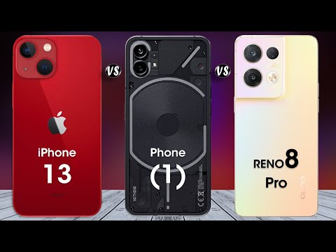 iPhone 13 vs Nothing Phone 1 vs OPPO Reno 8 Pro