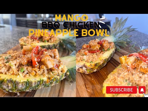 THE BEST MANGO BBQ CHICKEN PINEAPPLE BOWL | FRIED RICE | SHAYSFOODJOURNEYS