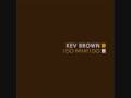 Kev Brown Always
