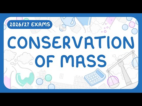 GCSE Chemistry - Conservation of Mass (2026/27 exams)