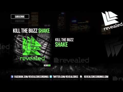 Kill The Buzz - Shake [OUT NOW!]