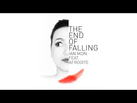 Ian Ikon feat. Afrodite - The end of falling
