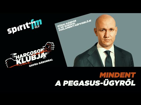 Mindent a Pegasus-ügyről - Rónai Sándor a Harcosok klubjában - 2023.03.01.