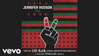 Jennifer Hudson - I Run (Audio)