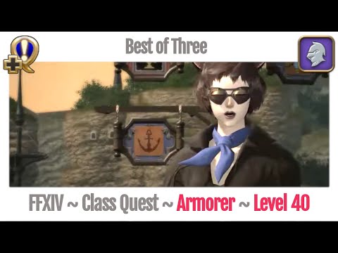 FFXIV Armorer Class Quest Level 40 ~ A Realm Reborn ~ Best of Three