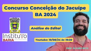CONCURSO DE CONCEIÇÃO DO JACUÍPE (BERIMBAU): Análise do super edital e plano de estudos