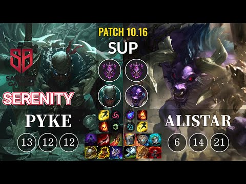 SB Serenity Pyke vs Alistar Sup - KR Patch 10.16