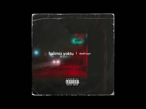 Ersel Ruyn - Halimiz Yoktu