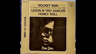 Elton John 33rpm 1972 - Rocket Man, Levon, Tiny Dancer, Honey Roll.