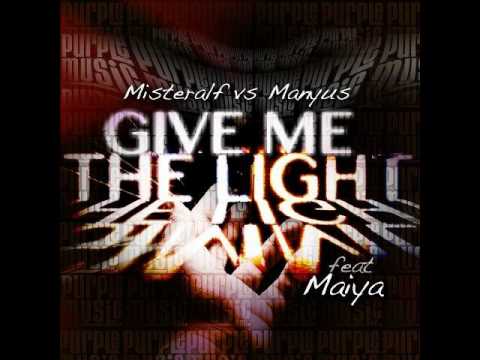 Misteralf, Manyus, Maiya  Gimme The Light (Original Deep Mix)