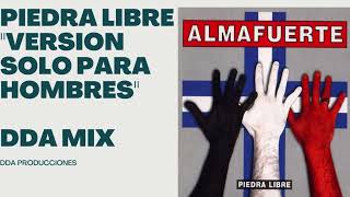 09 - CUMPLIENDO MI DESTINO - PIEDRA LIBRE - SOLO PARA HOMBRES  POLEMICO #NOLOVERASENTELEVISION