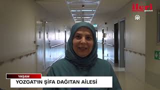 Yozgat'ın şifa dağıtan ailesi | İleri Gazetesi