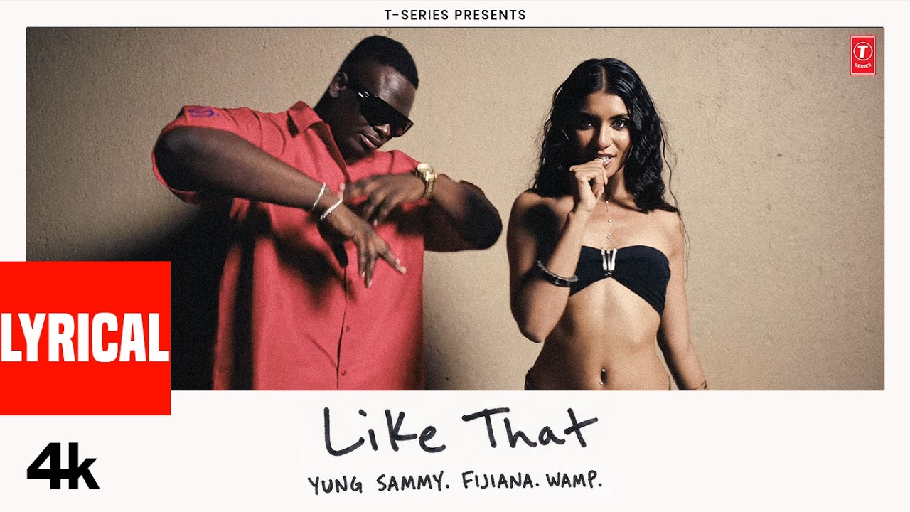 Like That (Lyrical Video): Yung Sammy | Fijiana | One of A Kind | T-Series