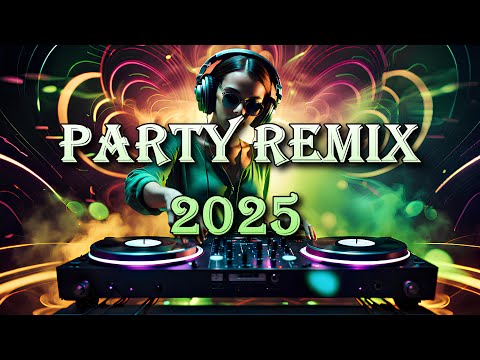 Top Dance Party Mix 2025  | Club Dance Music & EDM Hits 2025