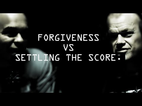 Jocko Willink on Forgiveness vs Settling the Score