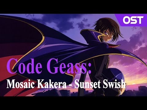 Mosaic Kakera - Code Geass ED2 - Sunset Swish