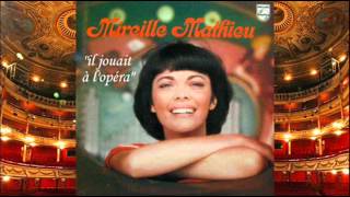 Il jouait à l'opéra - Mireille Mathieu