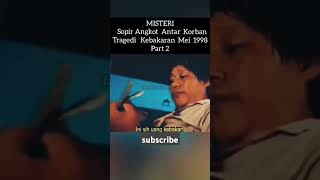 Download lagu MISTERI Sopir Angkot Antar  Korban Tragedi  Kebakaran  Mei  1998  Part 2#cerita#subscribe mp3