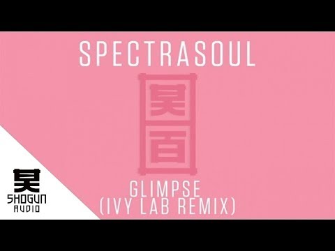 SpectraSoul Ft. dBridge - Glimpse (Ivy Lab Remix)