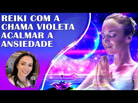 REIKI NA  FREQUÊNCIA DA CHAMA VIOLETA, HO'OPONOPONO E SOLFEGGIO 852HZ PARA TRANSMUTAR A ANSIEDADE