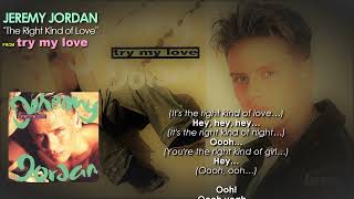 JEREMY JORDAN - The Right Kind of Love with Lyrics