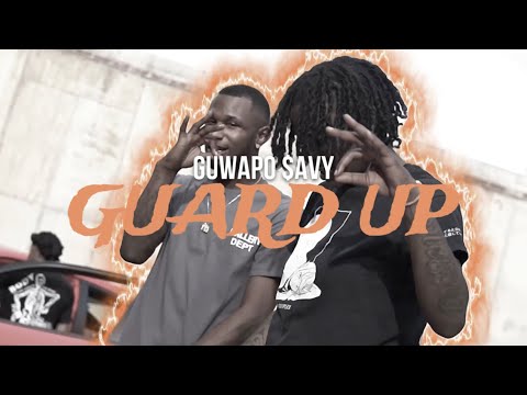 Guwapo Savy - Guard Up (Official Music Video)