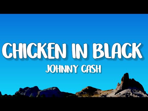 Johnny Cash - The Chicken In Black (Lyrics)