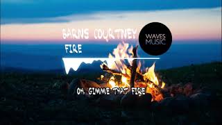 Barns Courtney - Fire (Lyrics)