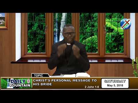 DAILY FOUNTAIN OF MAY 5, 2018 - REV. CANON GABRIEL A. KPAGBAN