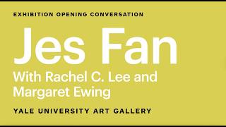 Jes Fan in Conversation