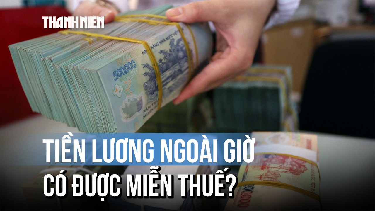 Tiền lương làm ban đêm, ngoài giờ có được miễn thuế thu nhập cá nhân không?