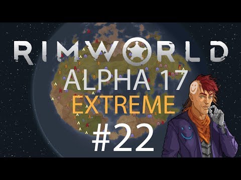 RimWorld Alpha 17 Let's Play - Episode 22 - Affair!