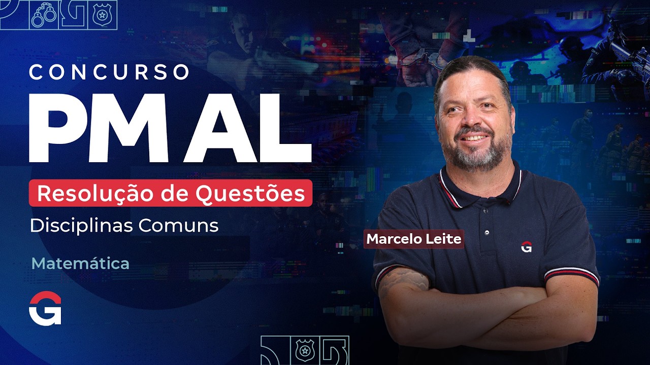 Concurso PM AL | Resolução de Questões: Disciplinas Comuns | Matemática com Marcelo Leite