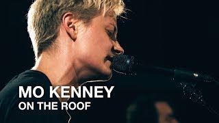 Mo Kenney | On The Roof | First Play Live