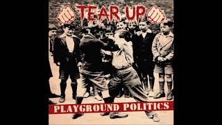 Tear Up - Playground Politics