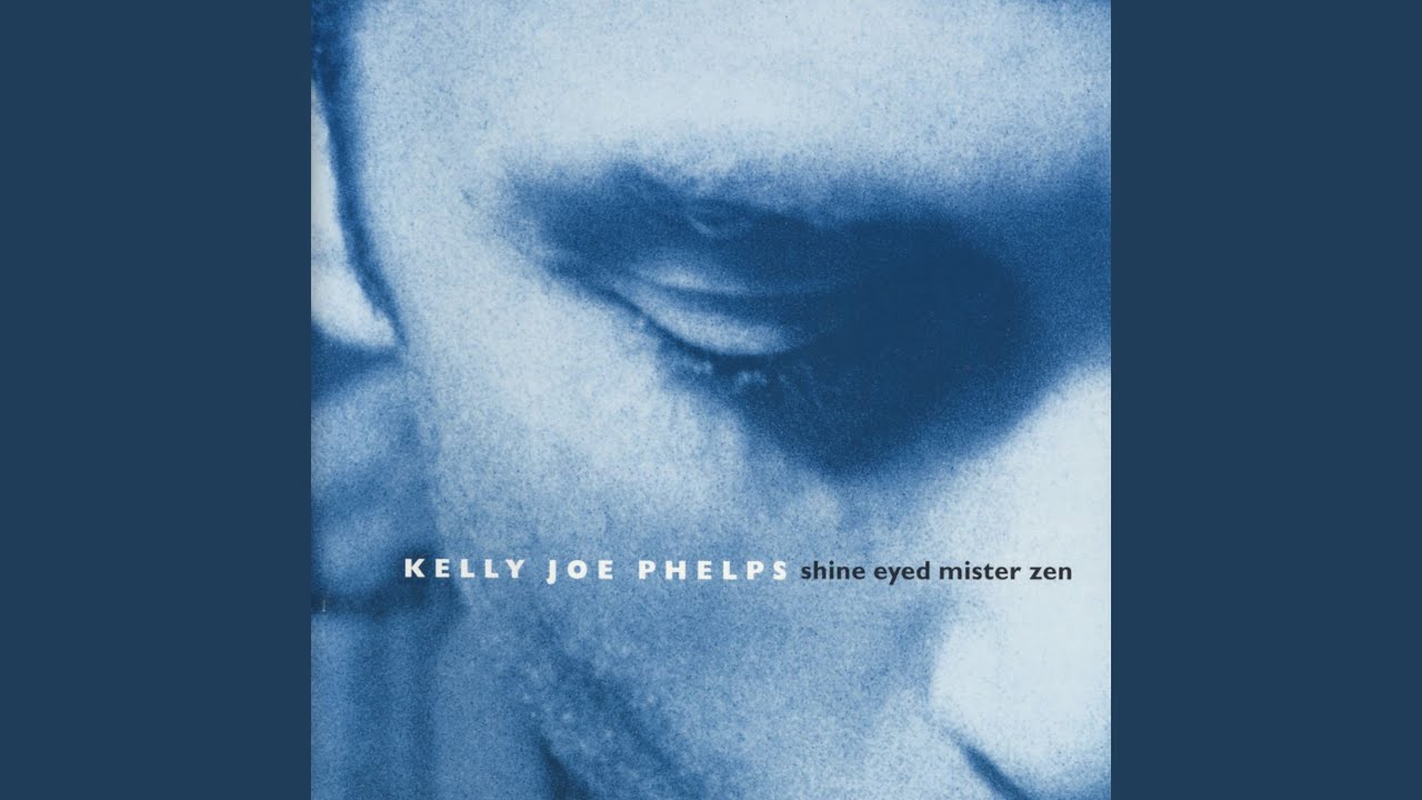 Kelly Joe Phelps - Hobo's Son