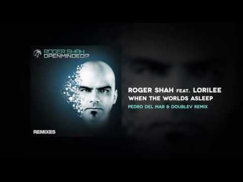 Roger Shah feat. Lorilee - When The Worlds Asleep (Pedro Del Mar & DoubleV Remix)