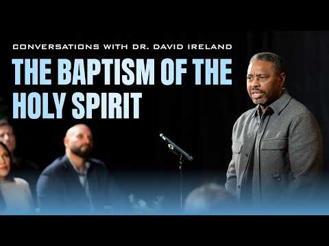 How to Receive the Baptism of the Holy Spirit, Part 2: The Baptism of the Holy Spirit